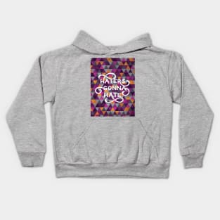 Haters Gonna Hate Cool Geometric Lettering Kids Hoodie